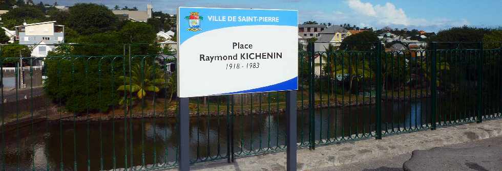 St-Pierre - Place Raymond Kichenin (ancienne Placette Barbot)