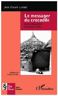 Le Messager du crocodile - Roman de Jean-Claude Lavaud